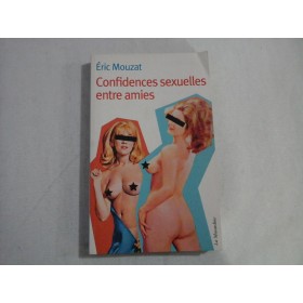   Confidences  sexuelles  entre  amies  -  Eric  MOUZAT  